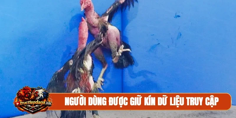 Người dùng được giữ kín dữ liệu truy cập